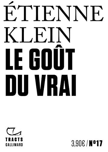 LE GOUT DU VRAI, de Etienne Klein | portada del libro