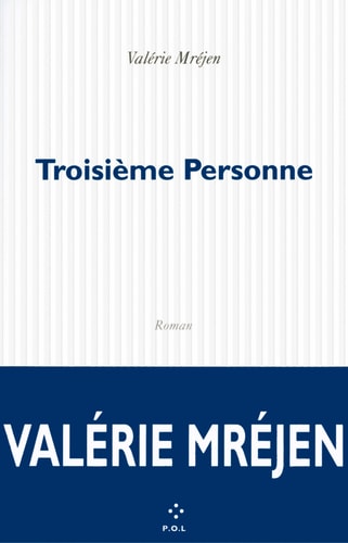 TROISIEME PERSONNE, de Valérie Mréjen | portada del libro