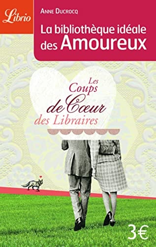 IBLIOTHEQUE IDEALE DES AMOURE, de Anne Ducrocq | portada del libro