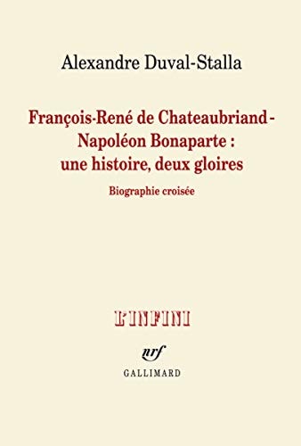 FRANCOIS-RENE DE CHATEAUBRIAND NAPOLEON BONAPARTE UNE HISTOI, de Alexandre Duval-Stalla | portada del libro