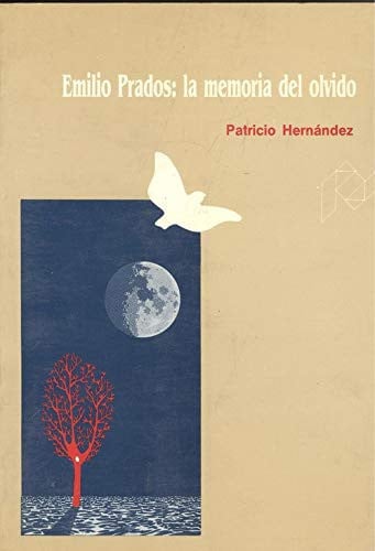 Emilio Prados: la memoria del olvido. Tomo II, de HERNANDEZ PEREZ | portada del libro