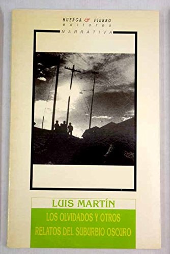 Los olvidados y otros relatos del suburbio oscuro, de Luis Martín | portada del libro
