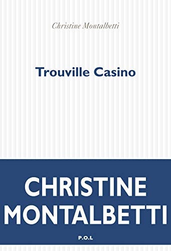 TROUVILLE CASINO, de Christine Montalbetti | portada del libro