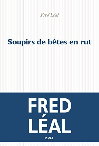 SOUPIRS DE BETES EN RUT, de Frédéric Léal | portada del libro