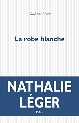 LA ROBE BLANCHE, de Nathalie Léger | portada del libro