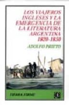 VIAJEROS INGLESES EMERGENCIA LITERATURA ARGENTINA 1820-1850, de Adolfo Prieto | portada del libro