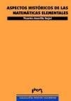 ASPECTOS HISTORICOS DE LAS MATEMATICAS ELEMENTALES, de Meavilla Seguí | portada del libro