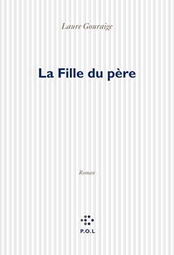 LA FILLE DU PERE, de Laure Gouraige | portada del libro