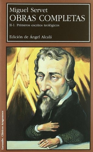 OBRAS COMPLETAS II. PRIMEROS ESCRITOS TEOLOGICOS, de Michael Servetus | portada del libro