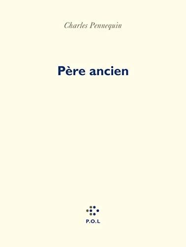 PERE ANCIEN, de Charles Pennequin | portada del libro