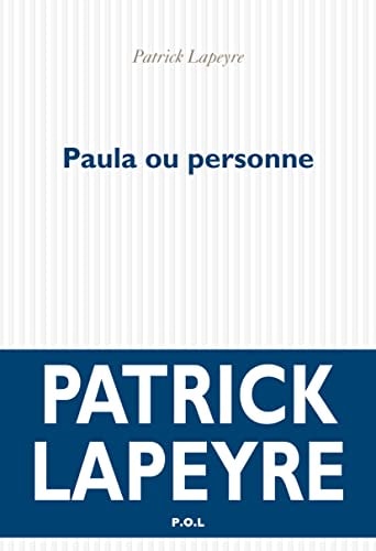 PAULA OU PERSONNE, de Patrick Lapeyre | portada del libro
