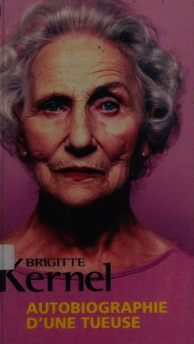 Autobiographie d'une tueuse, de Brigitte Kernel | portada del libro
