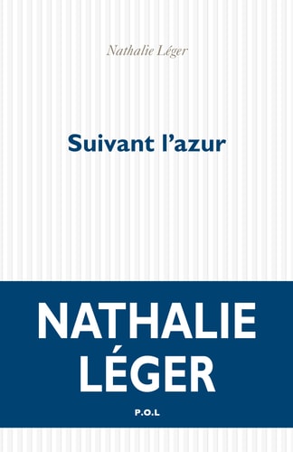 SUIVANT L'AZUR, de Nathalie Léger | portada del libro