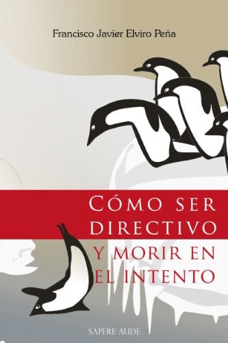 COMO SER DIRECTIVO Y MORIR EN EL INTENTO | portada del libro