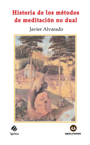 HISTORIA DE LOS METODOS DE MEDITACION NO DUAL, de Javier Alvarado Planas | portada del libro
