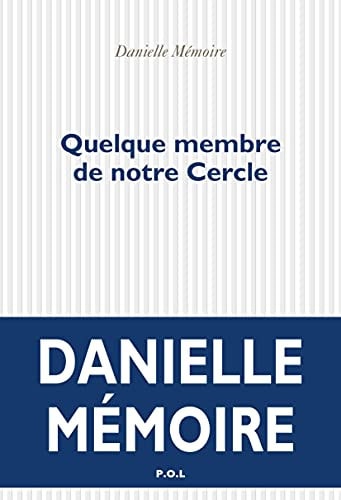 QUELQUE MEMBRE DE NOTRE CERCLE, de Danielle Mémoire | portada del libro