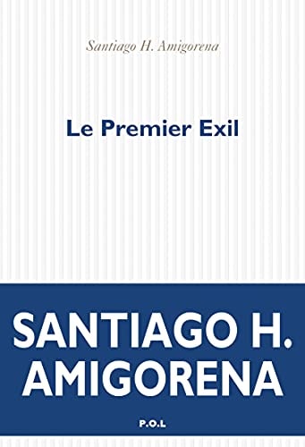 LE PREMIER EXIL, de Santiago H. Amigorena | portada del libro