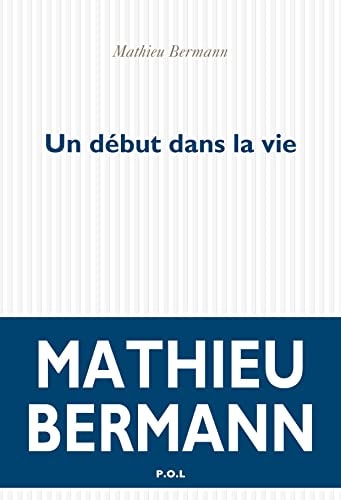 UN DEBUT DANS LA VIE, de Mathieu Bermann | portada del libro