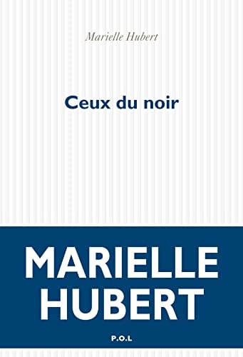 CEUX DU NOIR, de Marielle Hubert | portada del libro