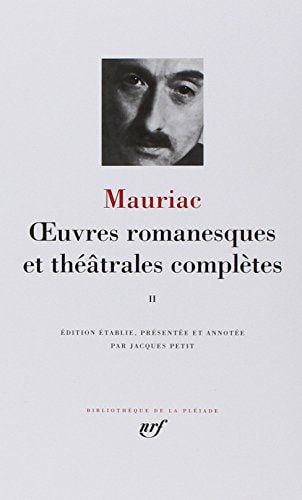 OEUVRES ROMANESQUES ET THEATRALES COMPLETES T2, de François Mauriac | portada del libro