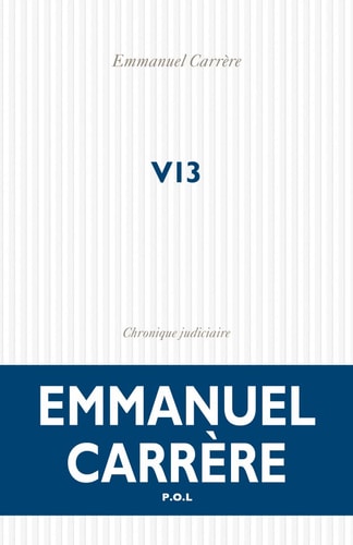 V13 - CHRONIQUE JUDICIAIRE, de Emmanuel Carrère | portada del libro