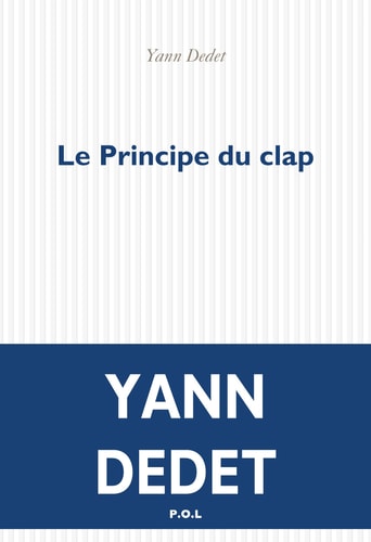 LE PRINCIPE DU CLAP, de Yann Dedet | portada del libro