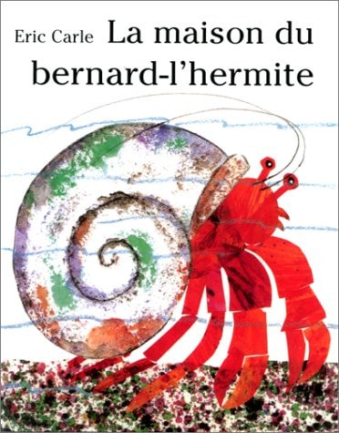 La maison du bernard-l'hermite, de Eric Carle | portada del libro