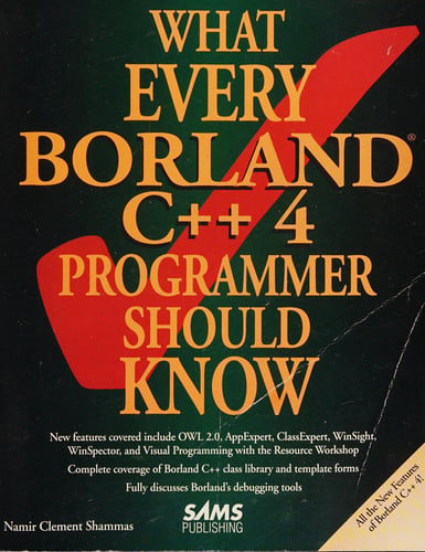 WHAT EVERY BORLAND C++ 4 PROG., de SHAMMAS | portada del libro