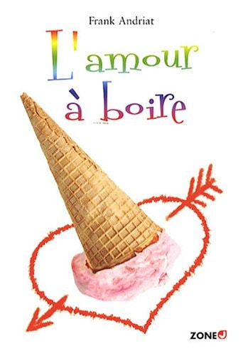 AMOUR A BOIRE, de Frank Andriat | portada del libro