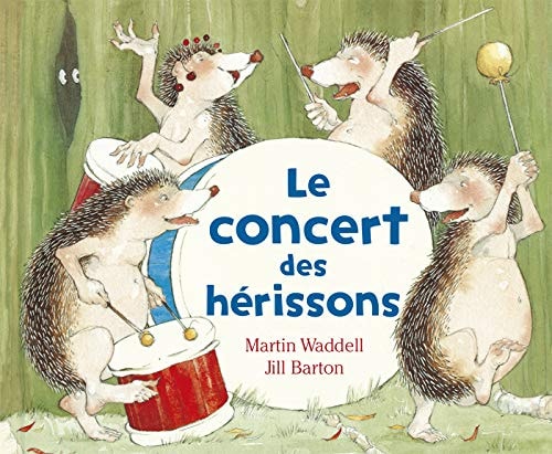 CONCERT DES HERISSONS LE, de Waddell Martin | portada del libro