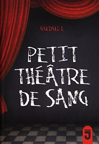 PETIT THEATRE DE SANG, de Gudule | portada del libro