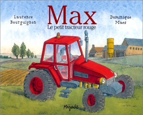 MAX LE PETIT TRACTEUR ROUGE, de Laurence Bourguignon | portada del libro