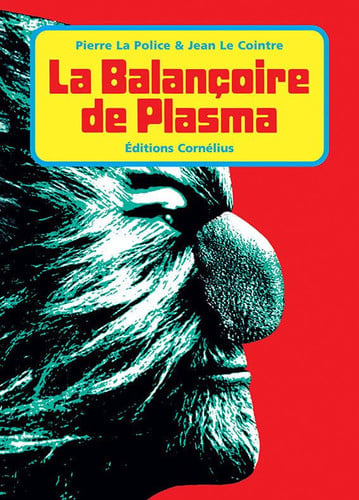 LA BALANCOIRE DE PLASMA, de LA POLICE PIERR | portada del libro