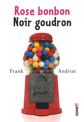 ROSE BONBON NOIR GOUDRON, de Frank Andriat | portada del libro