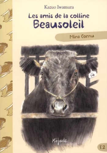 AMIS DE LA COLLINE BEAUSOLEIL T2 MINA CORNU, de Kazuo Iwamura | portada del libro