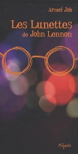 LUNETTES DE JOHN LENNON, de Armel Job | portada del libro