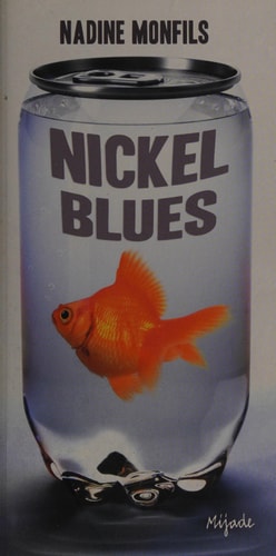 NICKEL BLUES, de Nadine Monfils | portada del libro