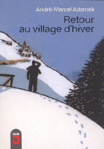 RETOUR AU VILLAGE D'HIVER, de André-Marcel Adamek | portada del libro