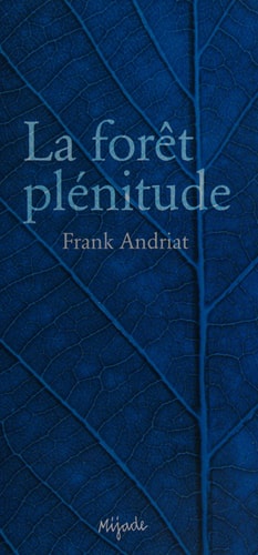 FORET PLENITUDE, de Frank Andriat | portada del libro