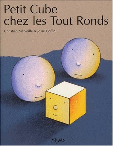 PETIT CUBE CHEZ LES TOUT-RONDS, de Christian Merveille | portada del libro