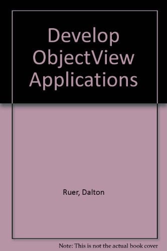 DEVELOPING OBJECTVIEW APPLICATIONS, de RUER | portada del libro