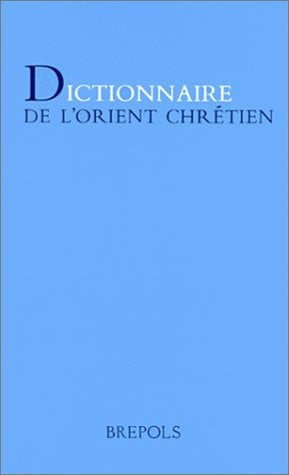 DICTIONNAIRE DE L'ORIENT CHRETIEN, de COLLECTIF | portada del libro