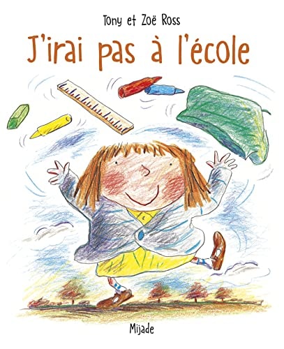 J'IRAI PAS A L'ECOLE PETITS MIJADE, de Tony Ross | portada del libro
