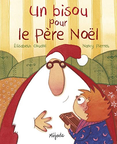 BISOU POUR LE PERE NOEL UN, de Elisabeth Coudol | portada del libro