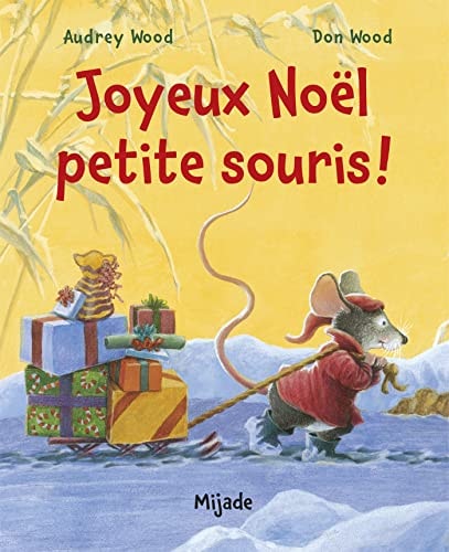 JOYEUX NOEL PETITE SOURIS, de Audrey Wood | portada del libro