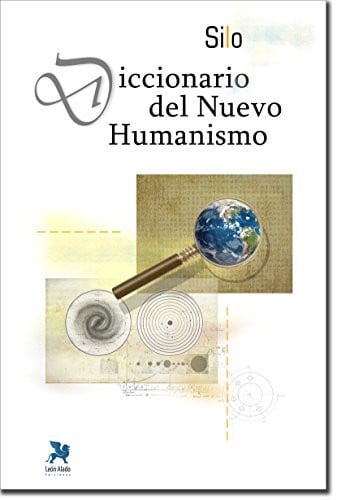 DICCIONARIO DEL NUEVO HUMANISMO, de SILO | portada del libro