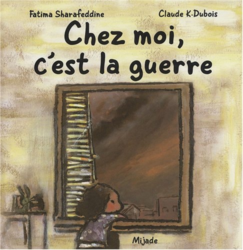 CHEZ MOI C'EST LA GUERRE, de Fatima Sharafeddine | portada del libro