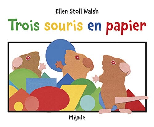 TROIS SOURIS EN PAPIER, de Ellen Stoll Walsh | portada del libro