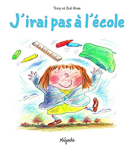 J'IRAI PAS A L ECOLE ALBUM, de Tony Ross | portada del libro