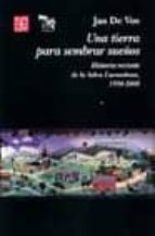 UNA TIERRA PARA SEMBRAR SUEÑOS, de JAN DE VOS | portada del libro
